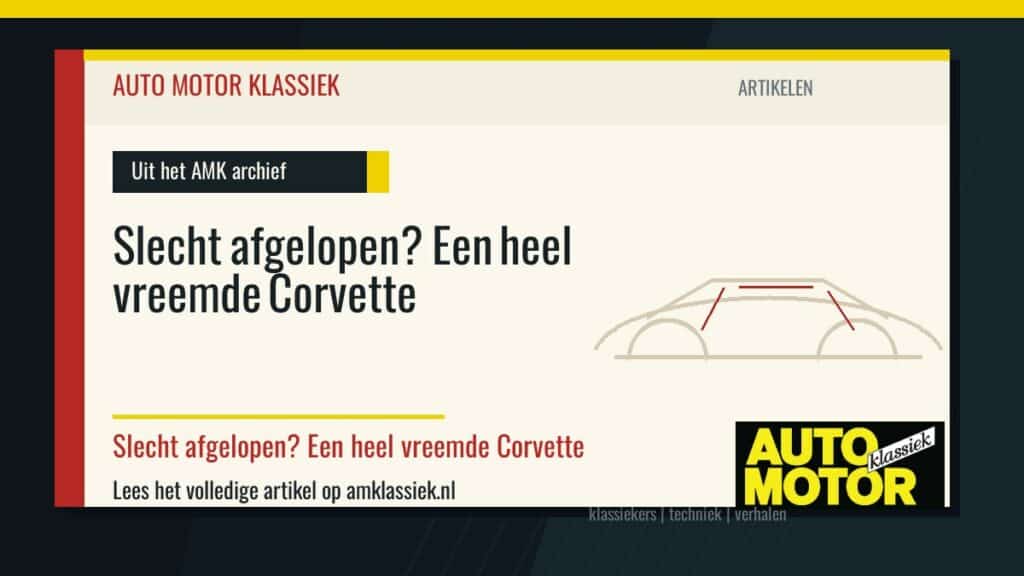 Slecht afgelopen? Een heel vreemde Corvette - Auto Motor Klassiek