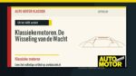 Klassieke motoren. De Wisseling van de Wacht - Auto Motor Klassiek